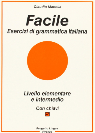 Facile. Esercizi di grammatica italiana (Dante)