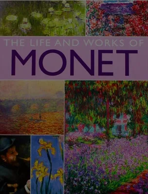 The Life and Works of Monet
