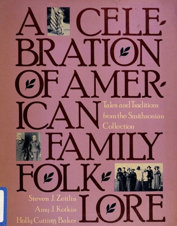 A Celebration of American Family Folklore: Tales and Traditions from the Smithsonian Collection