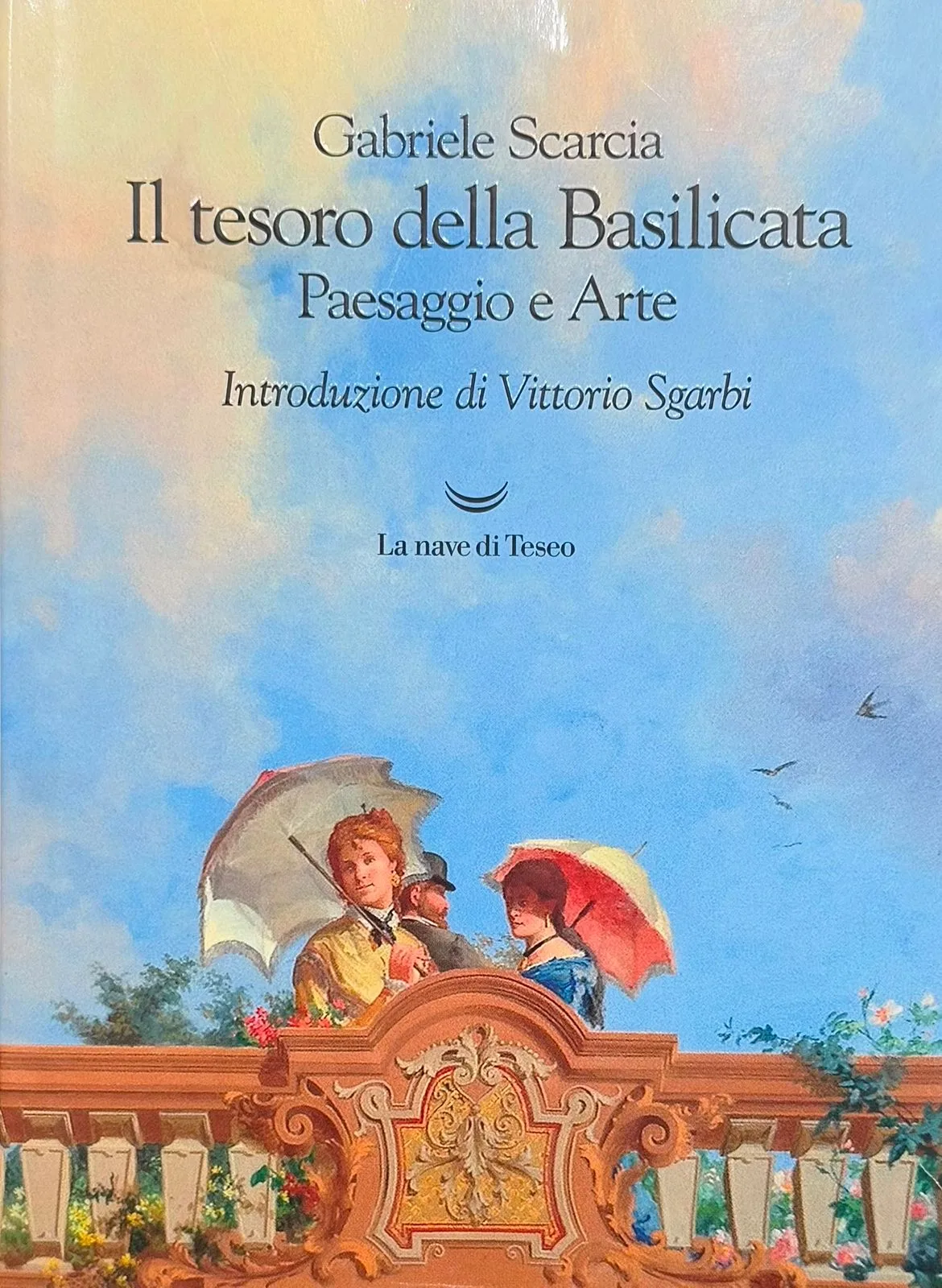Il tesoro della Basilicata. Paesaggio e arte