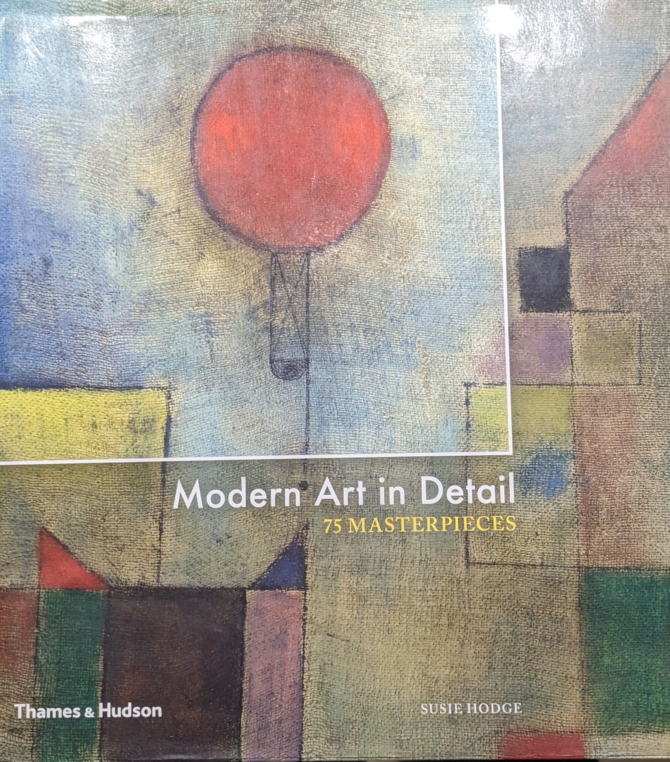 Modern Art in Detail: 75 Masterpieces