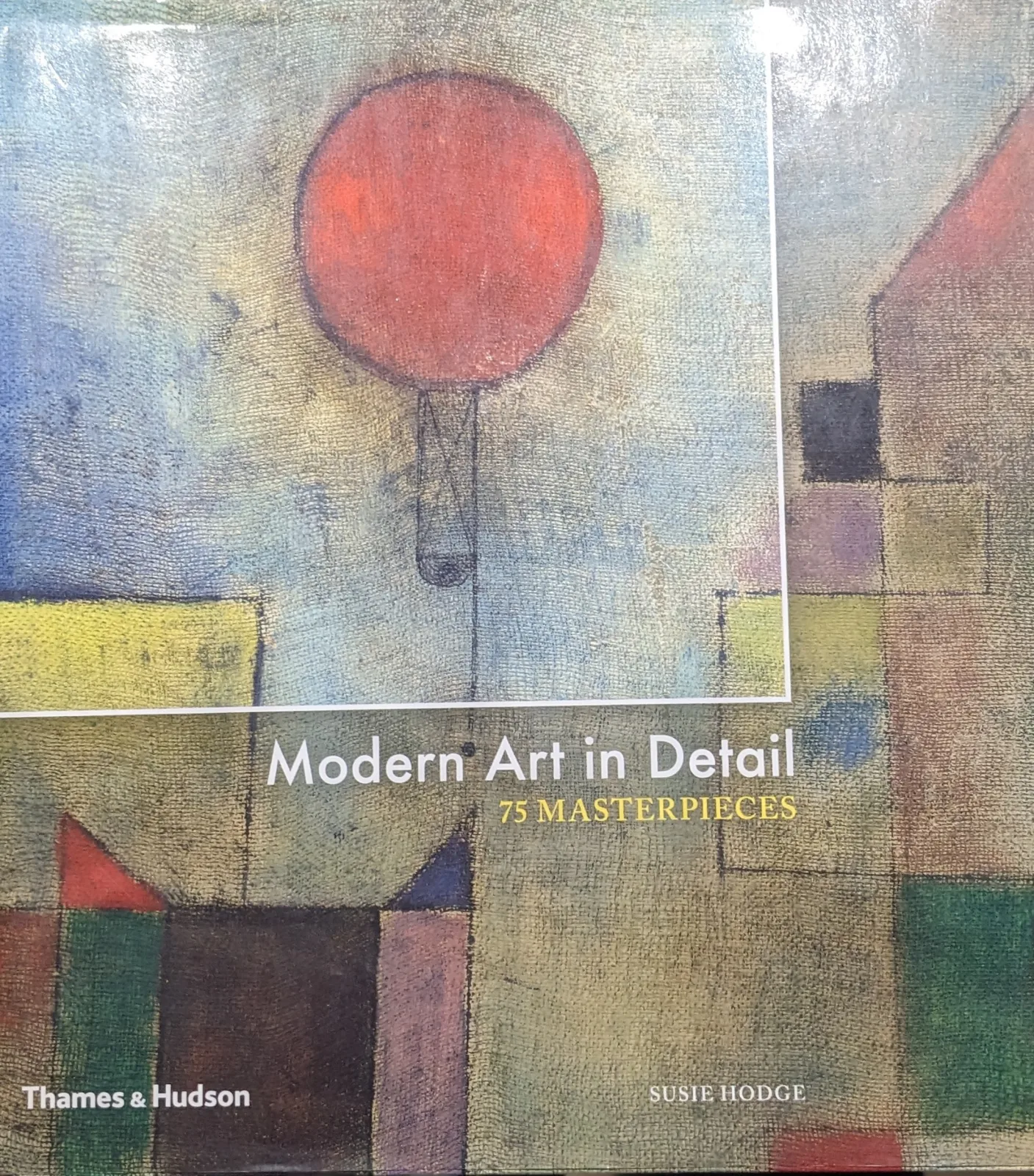 Modern Art in Detail: 75 Masterpieces