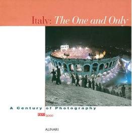 Italy: The One And Only: A Century Of Photography 1900-2000 (Dante)