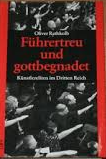 Führertreu und gottbegnadet: Künstlereliten im Dritten Reich (German Edition) 