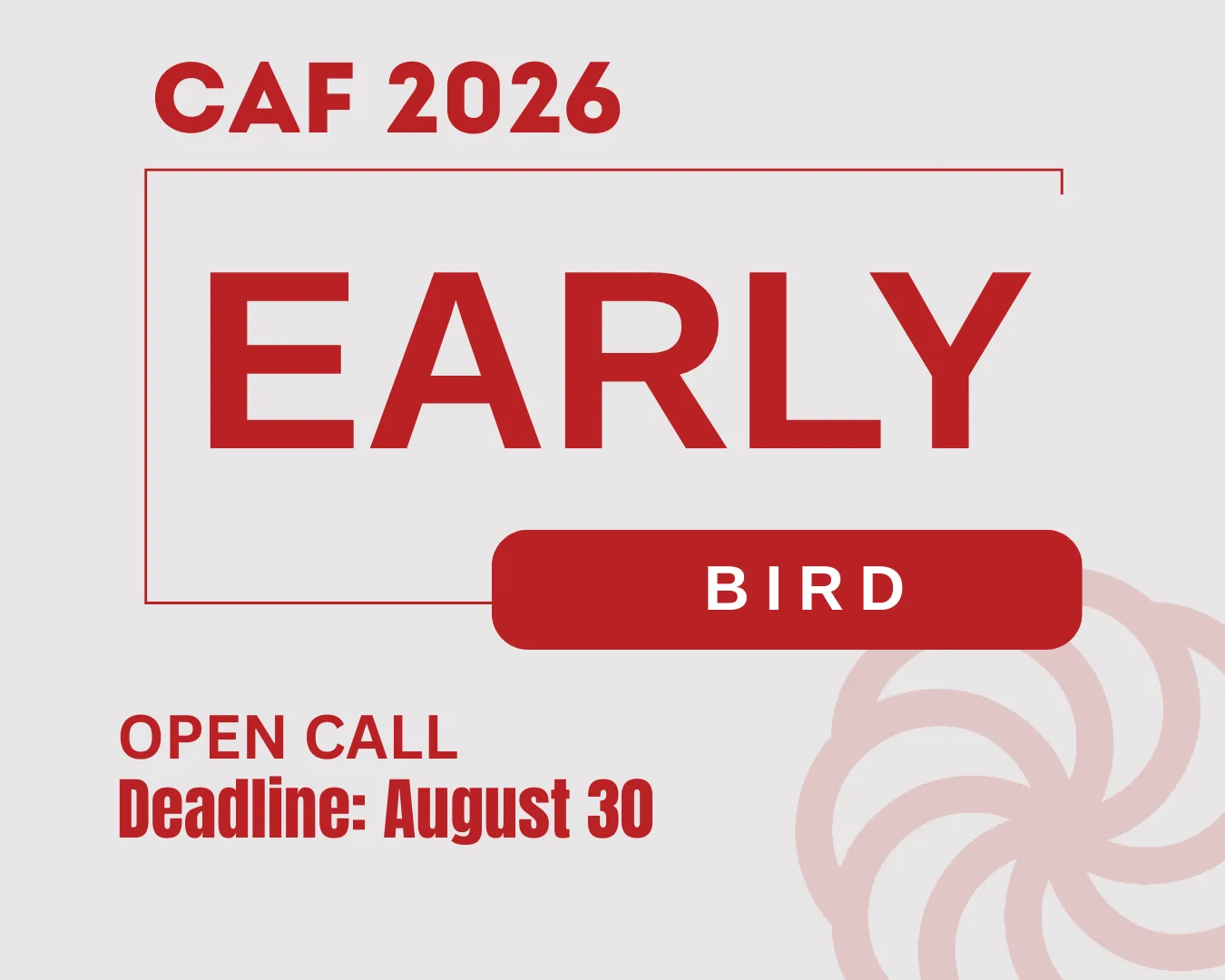 The Early Bird application period for CAF 2026 is now open.